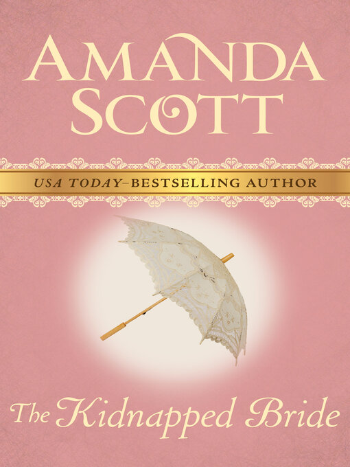 Title details for The Kidnapped Bride by Amanda Scott - Available